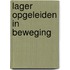Lager opgeleiden in beweging