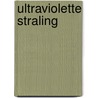 Ultraviolette straling by F.P. Wieringa