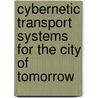 Cybernetic Transport Systems for the City of Tomorrow door M.M. Janse
