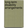 Long-term disability arrangements by W.E.L. de Boer