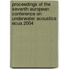 Proceedings of the Seventh European Conference on Underwater Acoustics ECUA 2004 door D.G. Simons