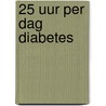 25 uur per dag diabetes door E.J. Hosli