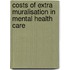 Costs of extra muralisation in mental health care