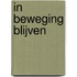 In beweging blijven