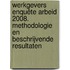 Werkgevers Enquête Arbeid 2008. Methodologie en beschrijvende resultaten