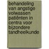 Behandeling van angstige volwassen patiënten in Centra voor Bijzondere Tandheelkunde