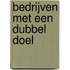 Bedrijven met een dubbel doel