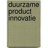 Duurzame product innovatie door W.J. Luiten