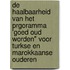 De haalbaarheid van het prgoramma 'Goed oud worden" voor Turkse en Marokkaanse ouderen