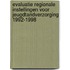 Evaluatie regionale instellingen voor jeugdtandverzorging 1992-1998