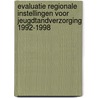 Evaluatie regionale instellingen voor jeugdtandverzorging 1992-1998 door J.H.G. Poorterman