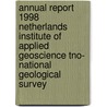Annual report 1998 Netherlands Institute of Applied Geoscience TNO- National Geological Survey by Unknown