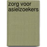 Zorg voor Asielzoekers door S.R. de Bruin
