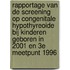 Rapportage van de screening op congenitale hypothyreoide bij kinderen geboren in 2001 en 3e meetpunt 1996