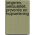 Jongeren, seksualiteit, preventie en hulpverlening