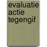 Evaluatie actie tegengif by T.G.W.M. Paulussen