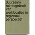 Duurzaam ruimtegebruik van werklocaties in regionaal perspectief