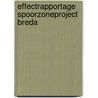 Effectrapportage spoorzoneproject Breda door M. Duijn