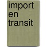 Import en transit door E.A.I. Bogers