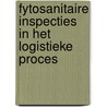 Fytosanitaire inspecties in het logistieke proces door E.A.I. Bogers