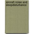 Aircraft noise and sleepdisturbance