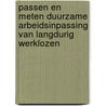 Passen en meten duurzame arbeidsinpassing van langdurig werklozen by A.A. Smit