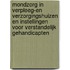 Mondzorg in verpleeg-en verzorgingshuizen en instellingen voor verstandelijk gehandicapten