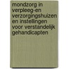 Mondzorg in verpleeg-en verzorgingshuizen en instellingen voor verstandelijk gehandicapten door M.M. Kivit