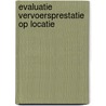 Evaluatie vervoersprestatie op locatie door H.O. Hilbers