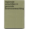Regionale verschillen in gezonde levensverwachting door Y.M. Mulder