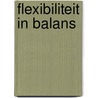 Flexibiliteit in balans door A. Goudswaard