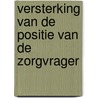 Versterking van de positie van de zorgvrager door W.T.M. Ooijendijk