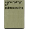 Eigen bijdrage en gebitssanering door M. Fekkes