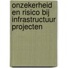 Onzekerheid en risico bij infrastructuur projecten door O. Raspe
