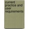 Current practice and user requirements by R. ter Brugge