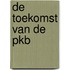 De toekomst van de PKB