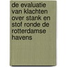 De evaluatie van klachten over stank en stof ronde de Rotterdamse havens by J.E.F. van Dongen