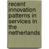 Recent innovation patterns in services in The Netherlands