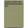 Project conferentie effectiviteitsanalyse GVO door K. Zaal