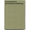 Onzekerheid in grondwatermodellering by Unknown