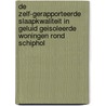 De zelf-gerapporteerde slaapkwaliteit in geluid geisoleerde woningen rond Schiphol door J.E.F. van Dongen
