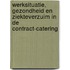Werksituatie, gezondheid en ziekteverzuim in de contract-catering