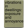 Vibrations in dwellings: exposure and annoyance door W. Passchier-Vermeer