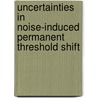 Uncertainties in noise-induced permanent threshold shift door W. Passchier-Vermeer