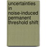 Uncertainties in noise-induced permanent threshold shift door W. Passchier-Vermeer