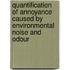 Quantification of annoyance caused by environmental noise and odour