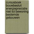 Cursusboek bouwbesluit energieprestatie niet tot bewoning bestemde gebouwen