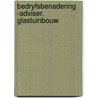 Bedryfsbenadering -adviser. glastuinbouw door Wortel