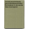 Sociaal-economische gezondheidsverschillen bij kinderen in de eerste twee levensjaren door W.P. Herngreen