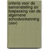 Criteria voor de samenstelling en toepassing van de algemene schoolverkenning (ASV)